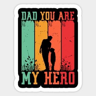 Dad You Are My Hero Sticker